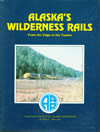 alaska's wilderness rails: from the taiga to the tundra.